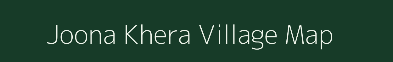 Joona Khera village map in Rajasthan