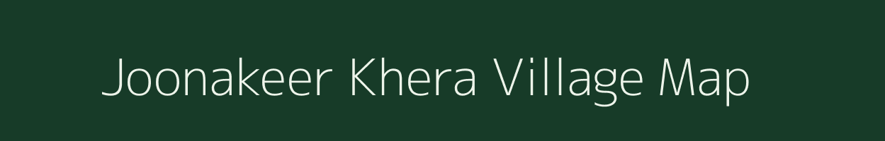 Joonakeer Khera village map in Rajasthan