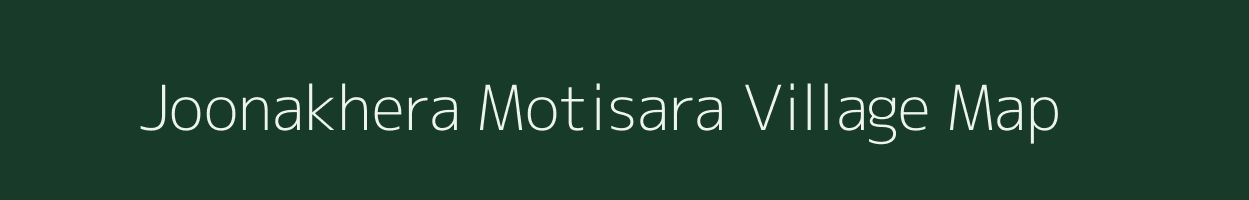 Joonakhera Motisara village map in Rajasthan