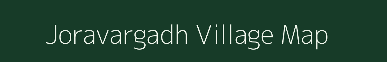 Joravargadh village map in Gujarat