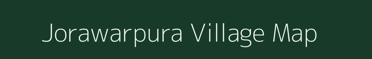 Jorawarpura village map in Rajasthan