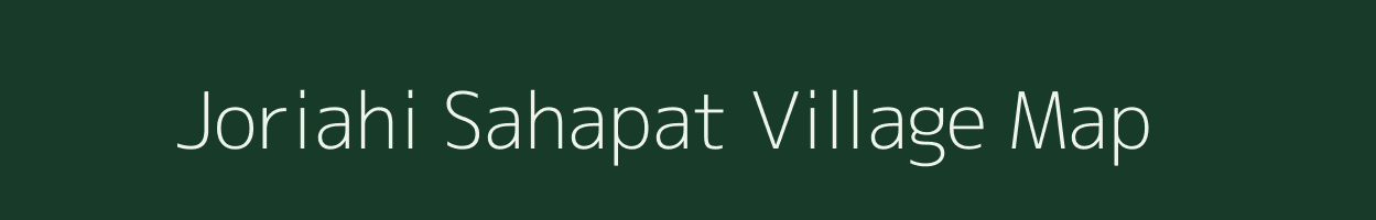 Joriahi Sahapat village map in Bihar