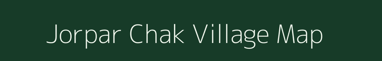 Jorpar Chak village map in Jharkhand