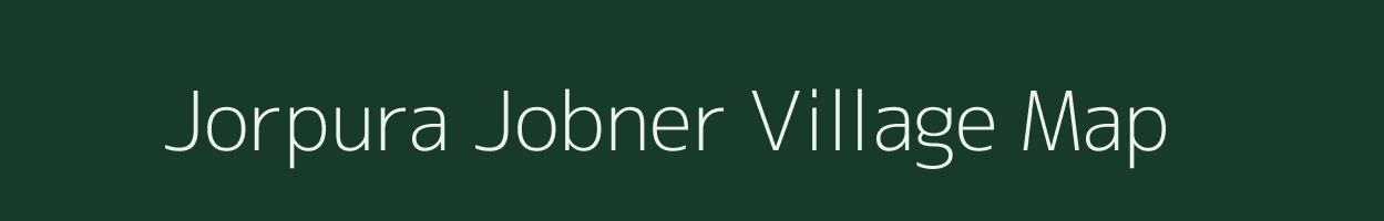 Jorpura Jobner village map in Rajasthan