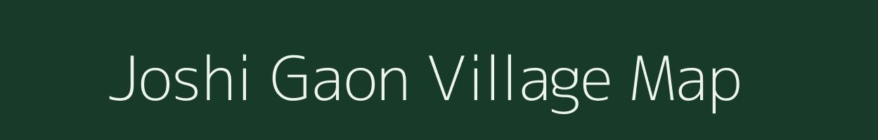 Joshi Gaon village map in Uttarakhand