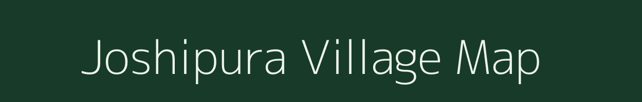 Joshipura village map in Rajasthan