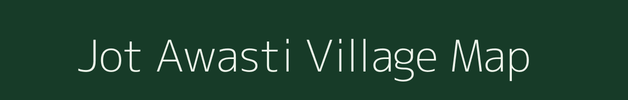 Jot Awasti village map in Uttar Pradesh