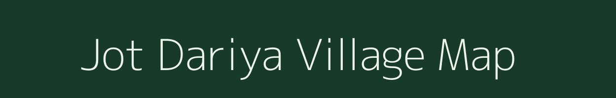 Jot Dariya village map in Rajasthan