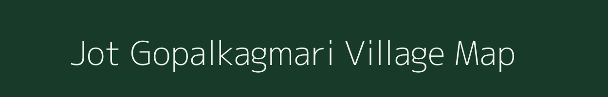 Jot Gopalkagmari village map in West Bengal