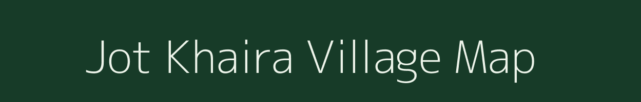Jot Khaira village map in Uttar Pradesh