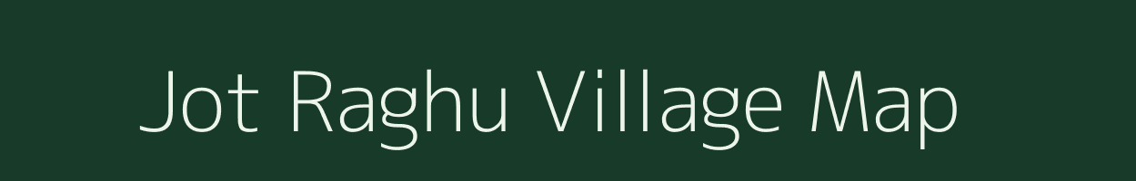 Jot Raghu village map in West Bengal