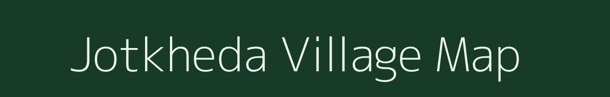 Jotkheda village map in Madhya Pradesh