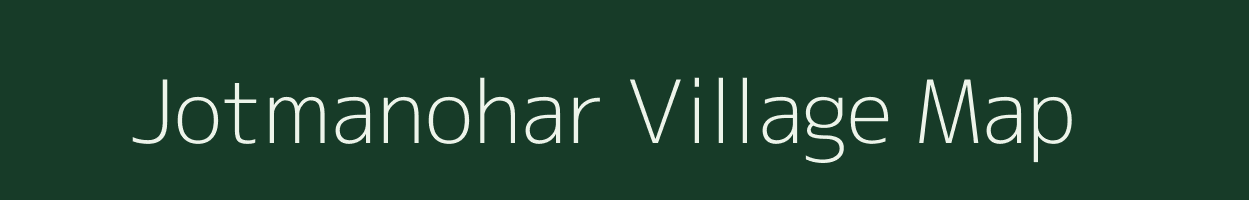 Jotmanohar village map in Bihar