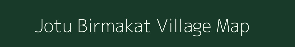 Jotu Birmakat village map in Uttar Pradesh