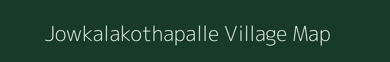 Jowkalakothapalle village map in Andhra Pradesh