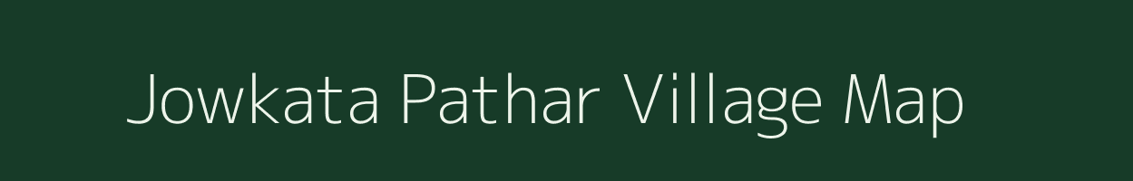 Jowkata Pathar village map in Assam