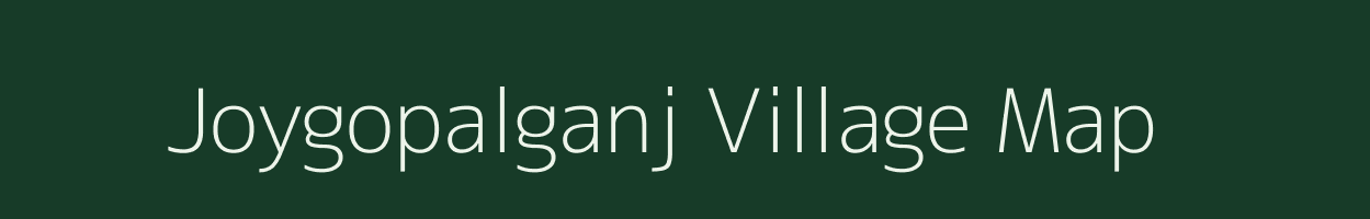 Joygopalganj village map in West Bengal