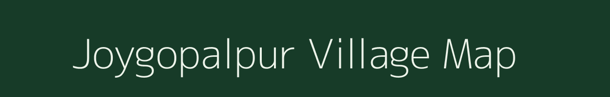 Joygopalpur village map in West Bengal