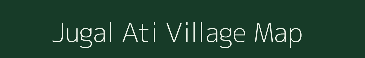 Jugal Ati village map in Assam
