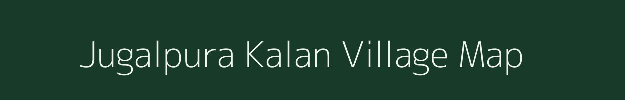 Jugalpura Kalan village map in Rajasthan