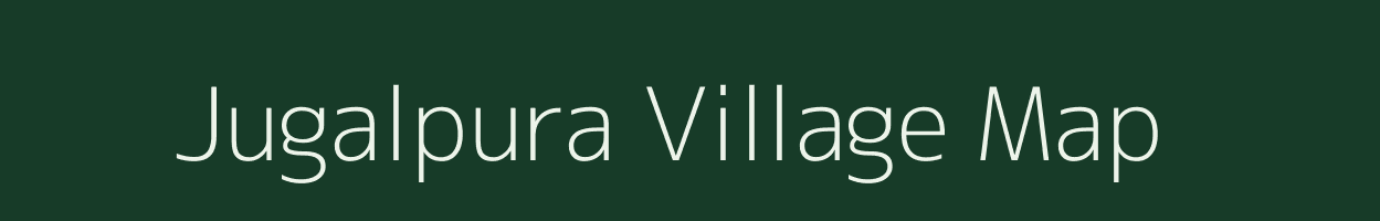 Jugalpura village map in Rajasthan