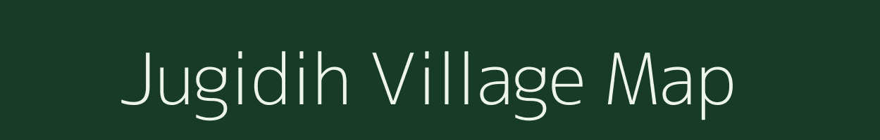 Jugidih village map in Jharkhand