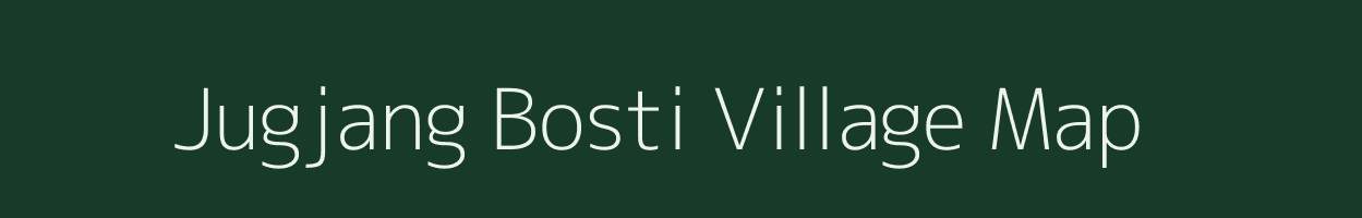 Jugjang Bosti village map in Assam