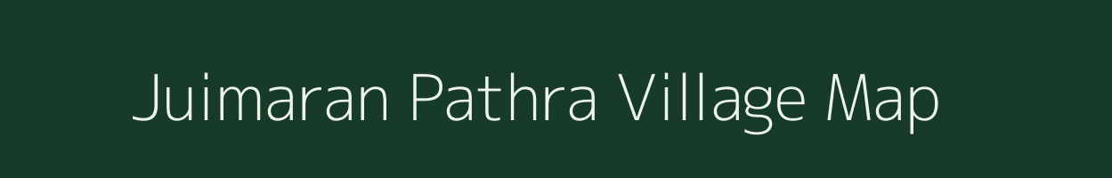 Juimaran Pathra village map in Jharkhand