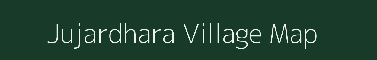 Jujardhara village map in West Bengal