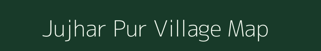 Jujhar Pur village map in Madhya Pradesh