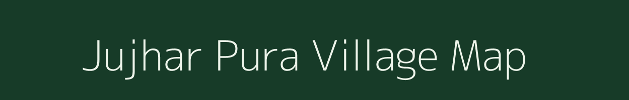 Jujhar Pura village map in Uttar Pradesh