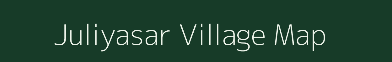 Juliyasar village map in Rajasthan