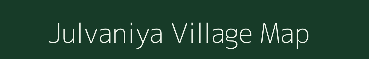 Julvaniya village map in Gujarat