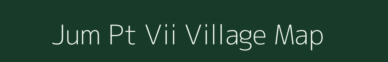 Jum Pt Vii village map in Assam