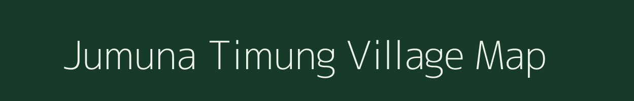 Jumuna Timung village map in Assam