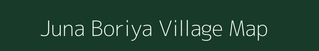 Juna Boriya village map in Rajasthan