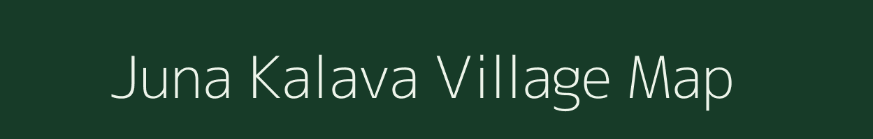 Juna Kalava village map in Gujarat