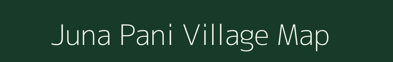 Juna Pani village map in Madhya Pradesh