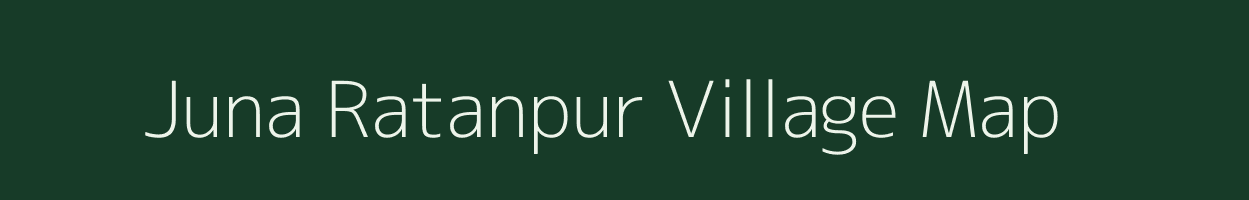 Juna Ratanpur village map in Gujarat