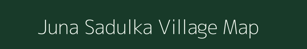 Juna Sadulka village map in Gujarat