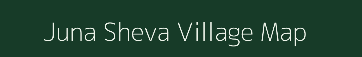 Juna Sheva village map in Maharashtra