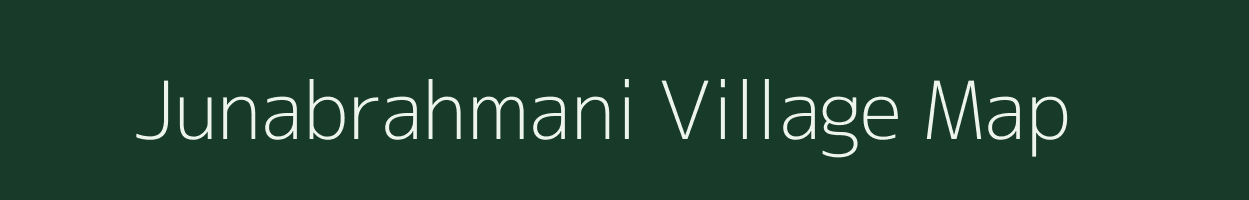 Junabrahmani village map in Odisha