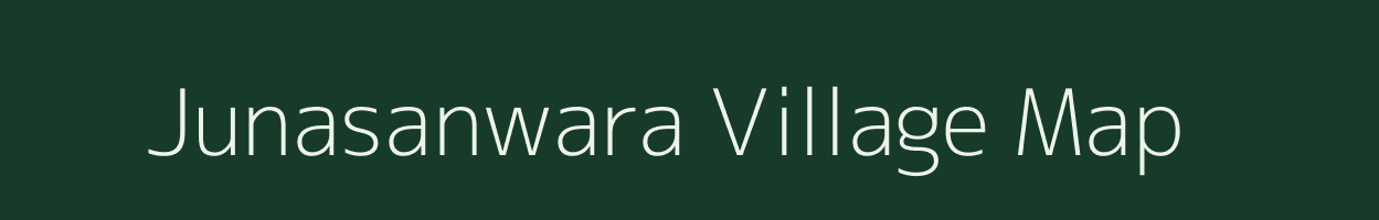 Junasanwara village map in Rajasthan