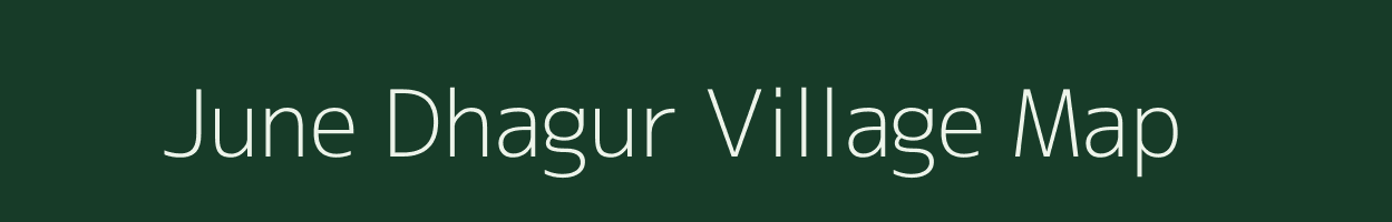 June Dhagur village map in Maharashtra