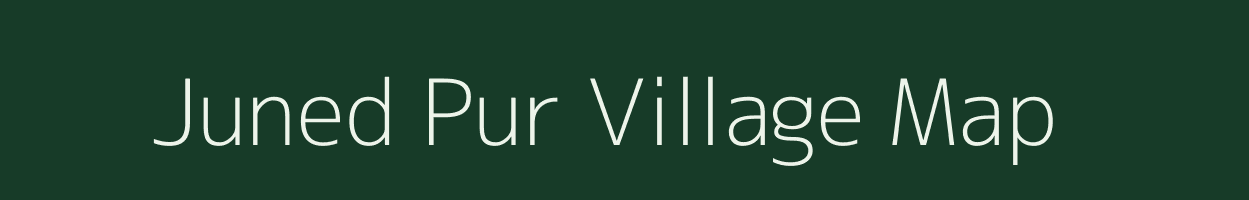 Juned Pur village map in Uttar Pradesh