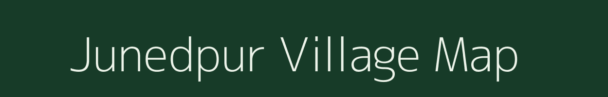 Junedpur village map in Bihar