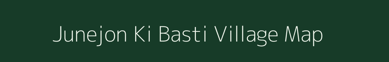 Junejon Ki Basti village map in Rajasthan