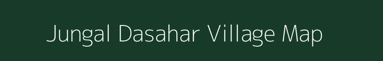 Jungal Dasahar village map in Uttar Pradesh