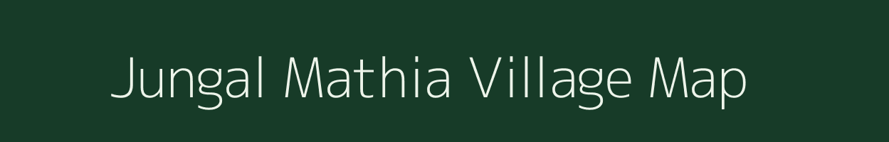 Jungal Mathia village map in Uttar Pradesh