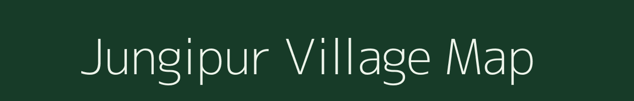 Jungipur village map in Madhya Pradesh